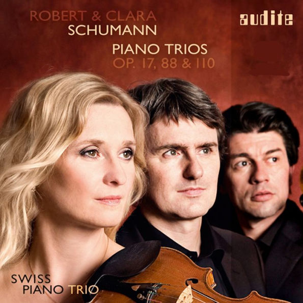 Robert & Clara Schumann: Piano Trios, Op. 17, 88 & 110