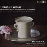 Tientos y Glosas: Iberian Organ & Choral Music from the Golden Age