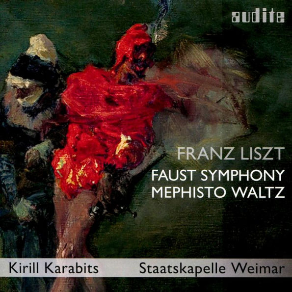 Franz Liszt: Faust Symphony; Mephisto Waltz