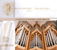 Title: Liszt: Complete Works for Organ, Artist: Liszt / Ella