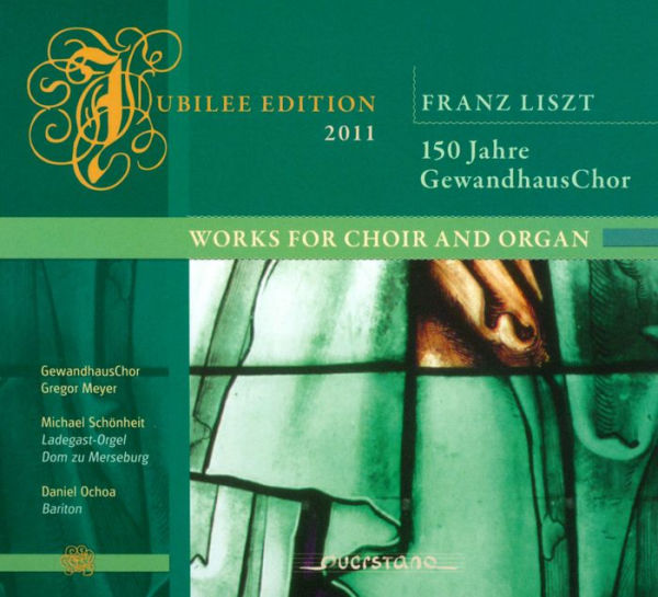 Liszt: Works for Choir and Organ