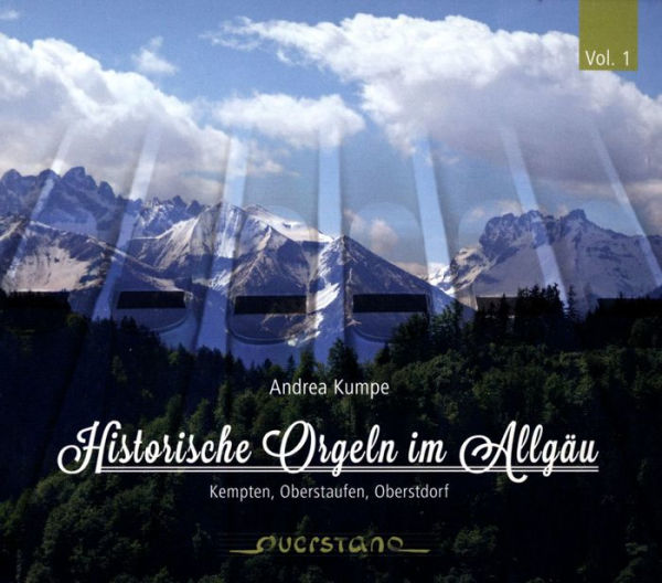 Historisch Orgeln im Allg¿¿u, Vol. 1