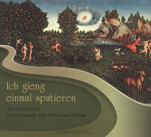 Ich gieng einmal spatieren: Tastenmusik von Hans Leo Ha¿¿ler