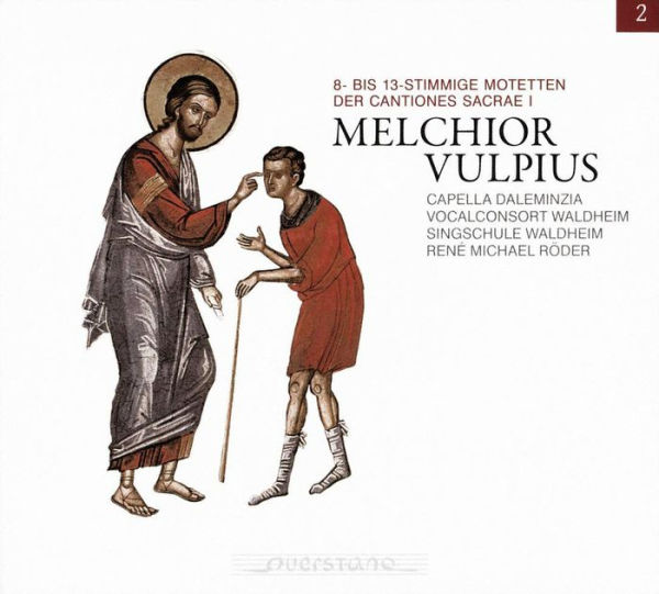 Melchior Vulpius: 8- bis 13-Stimmige Motetten der Cantiones Sacrae I