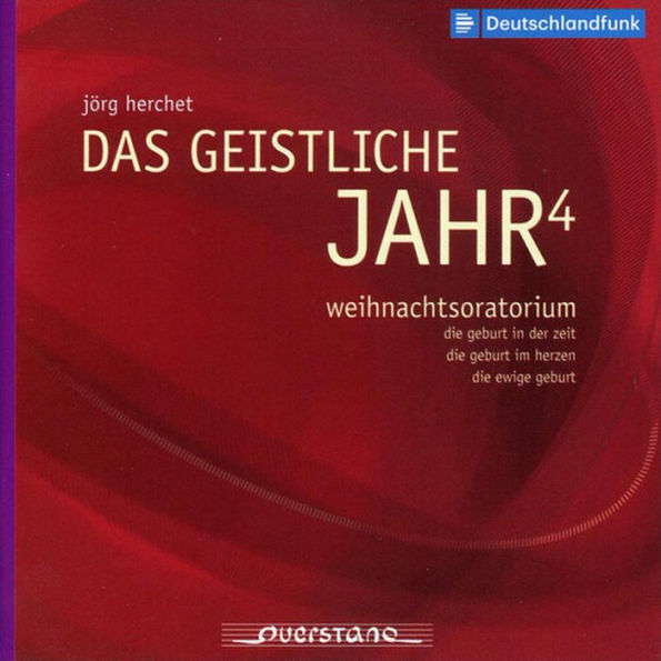 J¿¿rg Herchet: Das Geistliche Jahr 4: Weihnachtsoratorium