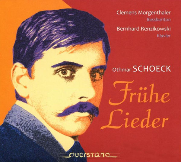 Othmar Schoeck: Fr¿¿he Lieder