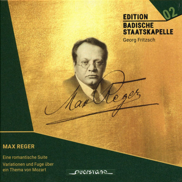 Max Reger: Eine romantische Suite; Variationen und Fuge über ein Thema von Mozart - Edition Badische Staatskapelle, Vol. 2