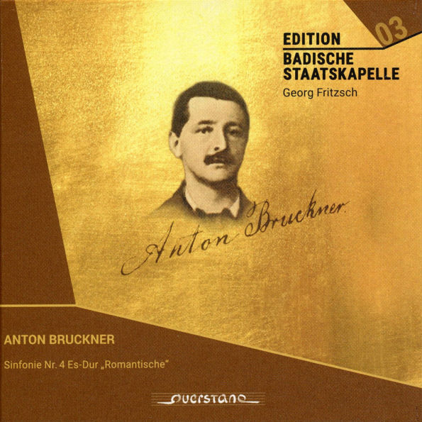 Anton Bruckner: Sinfonie Nr. 4 Es-Dur "Romantische" - Edition Badische Staatskapelle, Vol. 3