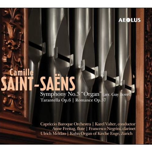 Camille Saint-Sa¿¿ns: Symphony No. 3 "Organ" (arr. Guy Bovet); Tarantella Op. 6; Romance Op. 37