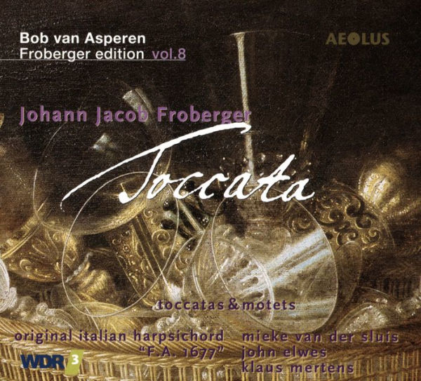 Froberger Edition, Vol. 8: Toccatas & Motets