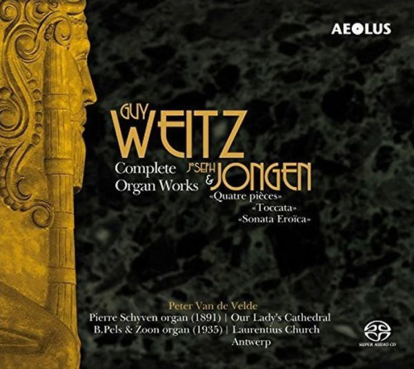 Guy Weitz, Joseph Jongen: Complete Organ Works