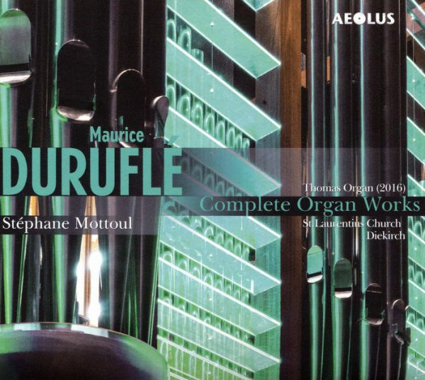 Maurice Durufl¿¿: Complete Organ Works