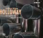 Frederick William Holloway: Symphonic Organ Works