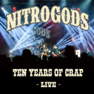 Title: 10 Years of Crap: Live, Artist: Nitrogods