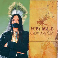 Title: Crow Jane Alley, Artist: Willy DeVille