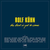Title: Rolf Kühn: The Best Is Yet To Come, Artist: Rolf Kühn