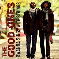 Title: Rwanda Sings with Strings, Artist: The Good Ones