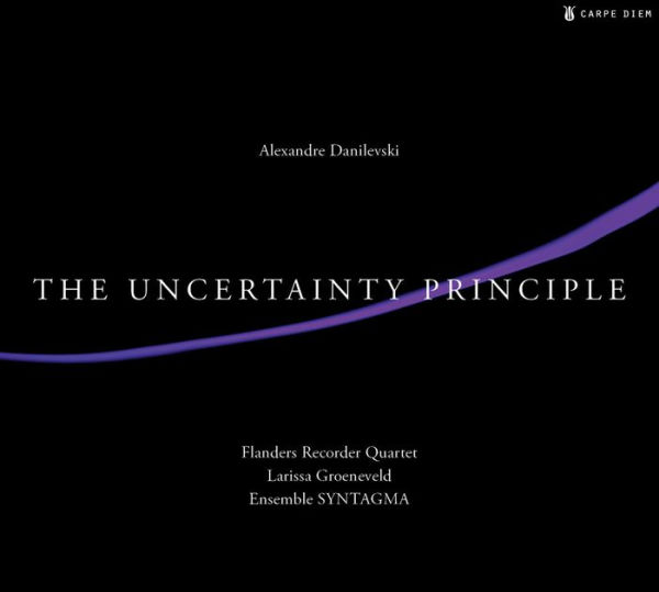 Alexandre Danilevski: Uncertainty Principle