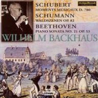 Title: Wilhelm Backhaus Plays Schubert, Schumann and Beethoven, Artist: Wilhelm Backhaus