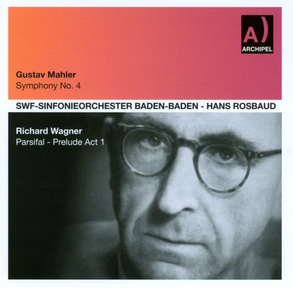 Mahler: Symphony No. 4; Wagner: Parsifal - Prelude to Act 1