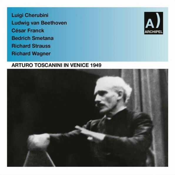 Arturo Toscanini Live in Venice, 1949