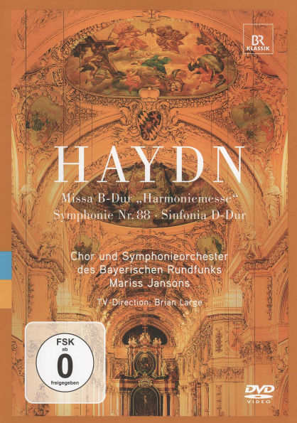 Chor und Symphonieorchester des Bayerischen Rundfunks/Mariss Jansons: Haydn