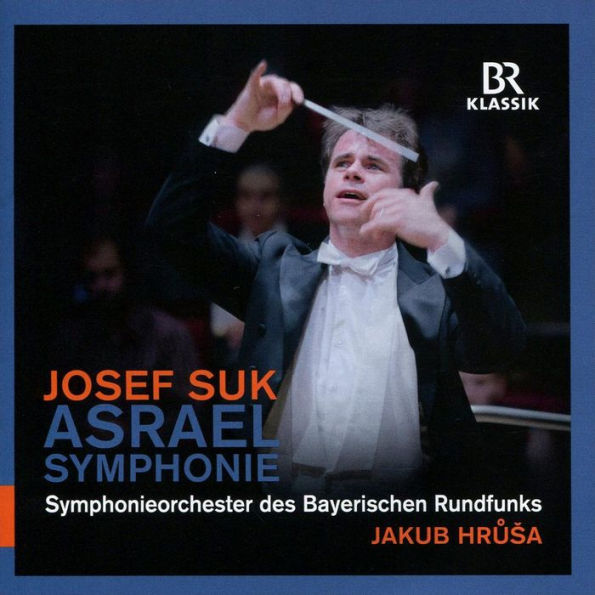 Josef Suk: Asrael Symphonie