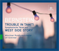 Title: Bernstein: Trouble in Tahiti; Symphonische T?nze aus West Side Story, Artist: 