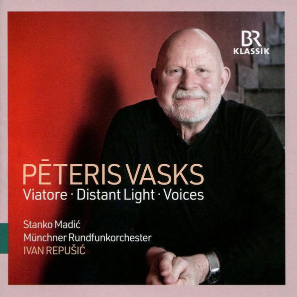 Peteris Vasks: Viatore; Distant Light; Voices