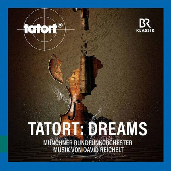 Tatort: Dreams - Musik von David Reichelt [Original Soundtrack]