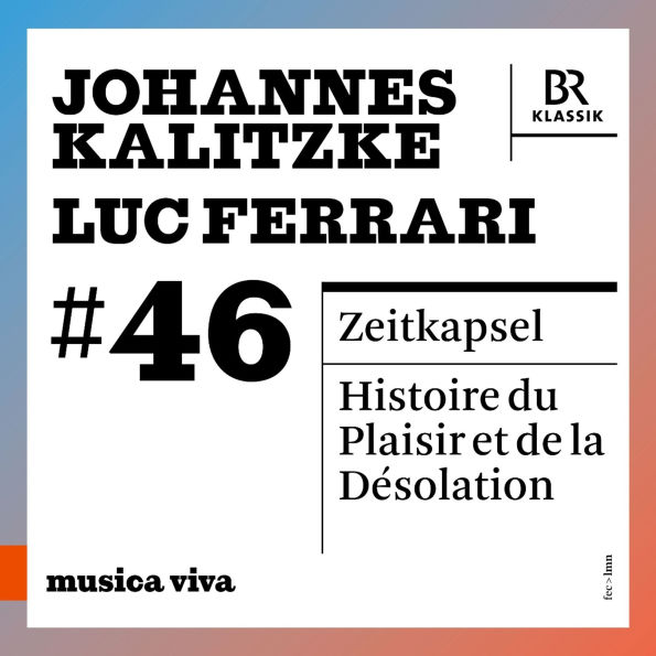 Musica Viva #46: Johannes Kalitzke, Luc Ferrari