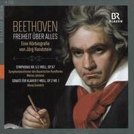 Beethoven: Freheit ¿¿ber alles - Eines H¿¿rbiografie von J¿¿rg Handstein; Symphonie Nr. 5 C-moll, Op. 67; Sonate f¿¿r Klavier F-moll, Op. 2 Nr. 1