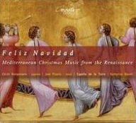 Title: Feliz Navidad: Mediterranean Christmas Music from the Renaissance, Artist: Capella de la Torre