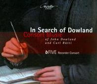 In Search of Dowland: Consort Music of John Dowland and Carl R¿¿tti