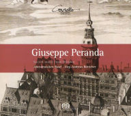 Title: Giuseppe Peranda: Sacred Music from Dresden, Artist: Joerg-Andreas Boetticher