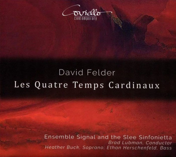 David Felder: Les Quatre Temps Cardinaux