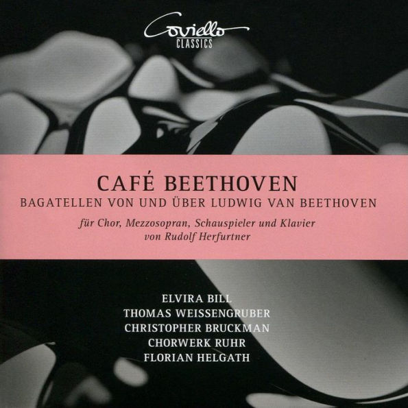 Caf¿¿ Beethoven: Bagatellen von und ¿¿ber Ludwig van Beethoven