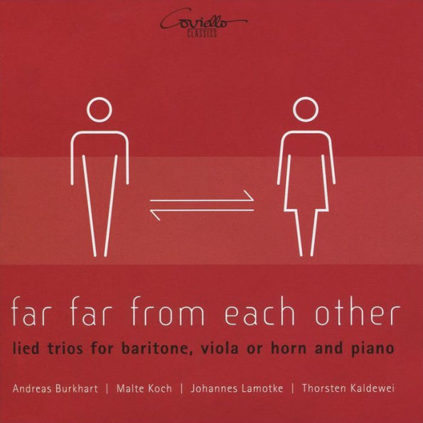 Far, Far from Each Other: Lied trios for Baritone, Viola or Horn and Piano