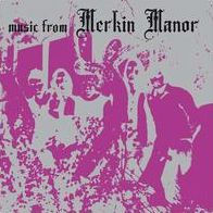 Music from Merkin Manor