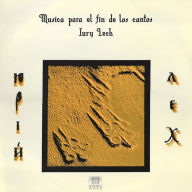 Title: Musica Para el Fin de Los Cantos, Artist: Iury Lech