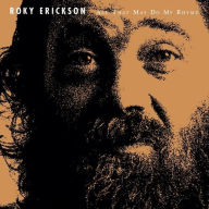 Title: All That May Do My Rhyme, Artist: Roky Erickson