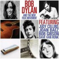 Title: Bob Dylan And The New Folk Movement, Artist: 