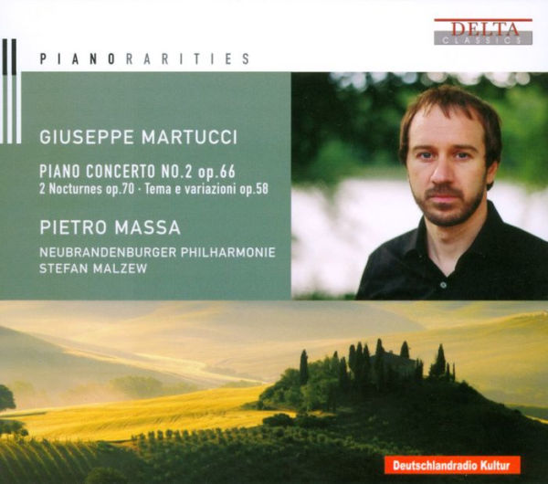 Giuseppe Martucci: Piano Concerto No. 2 Op. 66; 2 Nocturnes Op. 70; Tema e Variazioni, Op. 58