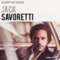 Title: Sleep No More, Artist: Jack Savoretti