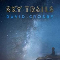 Title: Sky Trails, Artist: David Crosby