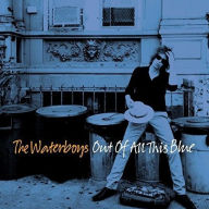 Title: Out of All This Blue, Artist: The Waterboys