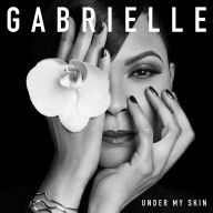 Title: Under My Skin, Artist: Gabrielle