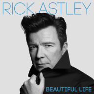 Title: Beautiful Life [Deluxe], Artist: Rick Astley