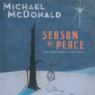 Title: Season of Peace: The Christmas Collection, Artist: Michael McDonald