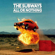 Title: All or Nothing, Artist: The Subways